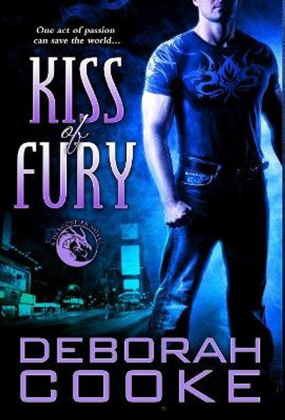 Kiss of Fury: A Dragonfire Novel Deborah Cooke 9781988479729