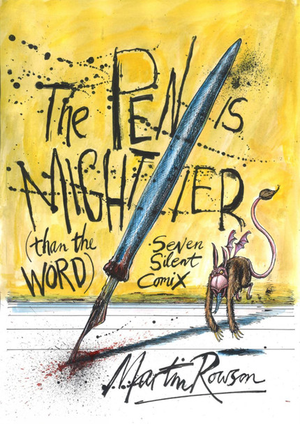 The Pen Is Mightier Than The Word: Seven Silent Comix Martin Rowson 9780861662647