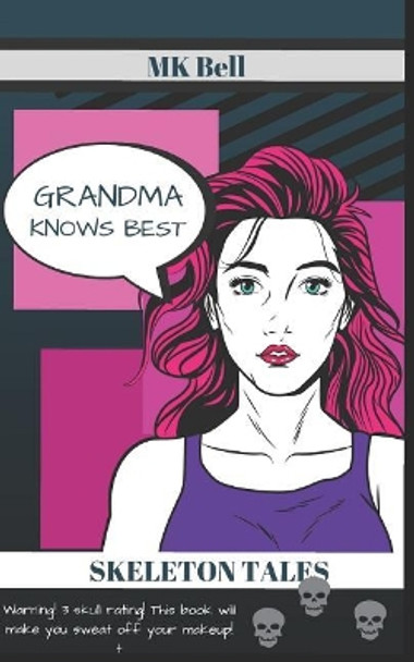 Grandma Knows Best by M K Bell