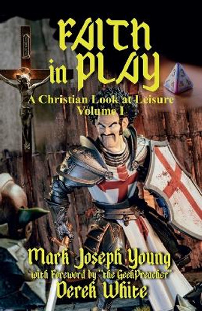 Faith In Play by Mark Joseph Young