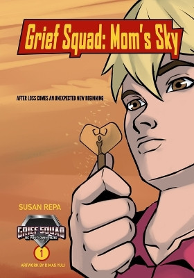 Grief Squad: Mom's Sky Dimas Yuli 9781990336423