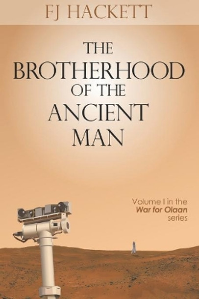 The Brotherhood of the Ancient Man by Fj Hackett