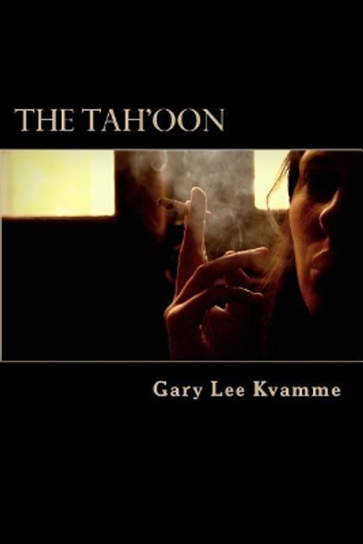 The Tah'oon Gary Lee Kvamme 9781986865395