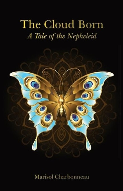 The Cloud Born by Marisol Charbonneau