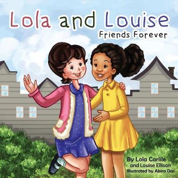 Lola & Louise: Friends Forever Louise Ellison 9781987404593