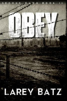 Obey by Larey Batz