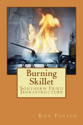 Burning Skillet by Ron Foster