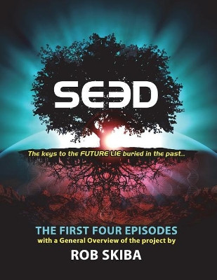 SEED - The First Four Episodes by Rob Skiba