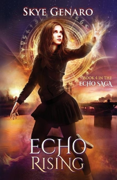 Echo Rising: Book 4 in The Echo Saga Skye Genaro 9780996597494