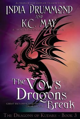 The Vows Dragons Break by K C May