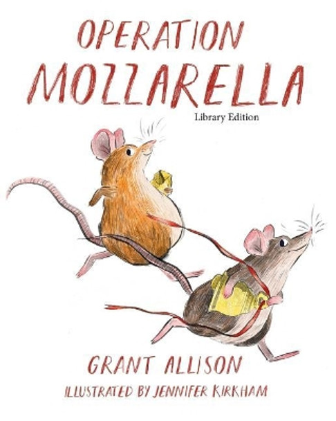 Operation Mozzarella by Jennifer Kirkham