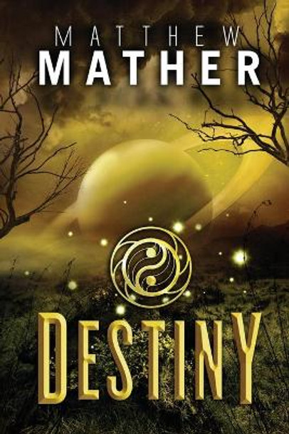 Destiny Matthew Mather 9781987942118