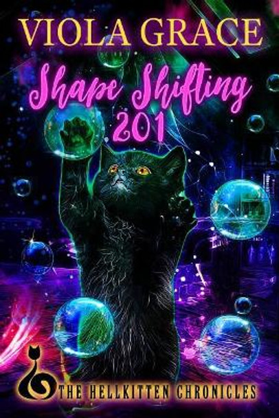 Shape Shifting 201 Viola Grace 9781987969368