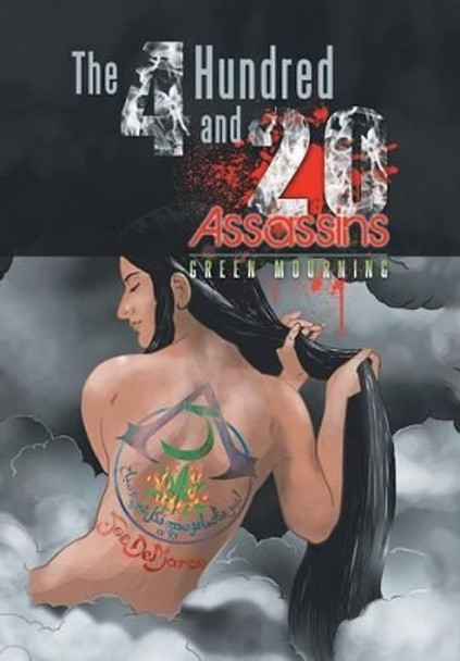 The 4 Hundred and 20 Assassins: Green Mourning Joe DeMarco 9781491861547