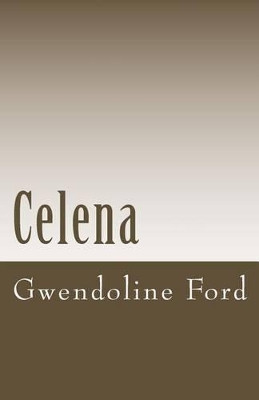Celena by Gwendoline a Ford