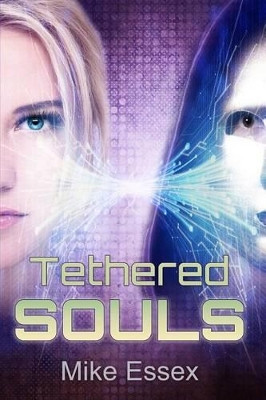 Tethered Souls by Mike Essex