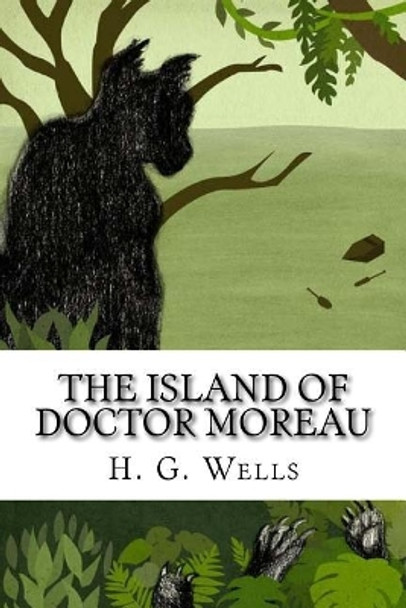 The Island of Doctor Moreau H G Wells 9781544228754