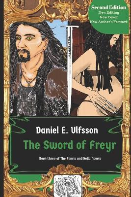 The Sword Of Freyr by Daniel E Ulfsson