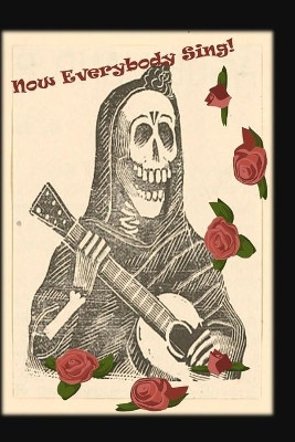 Now Everybody Sing! by Parker Grove