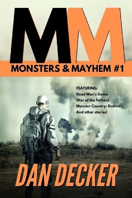 Monsters & Mayhem #1 by Dan Decker