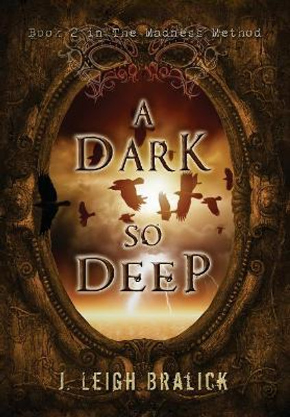 A Dark So Deep J Leigh Bralick 9781941108161