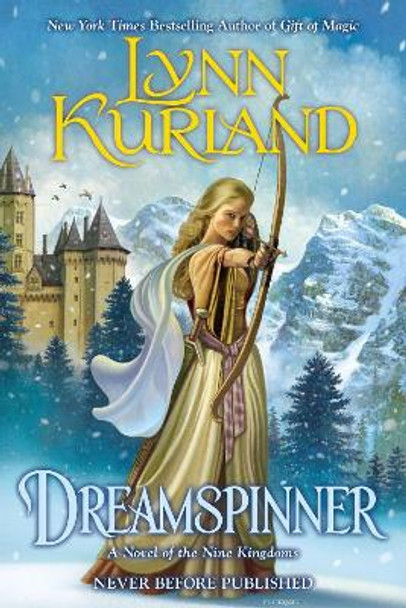 Dreamspinner: A Novel of the Nine Kingdoms Lynn Kurland 9780425262191