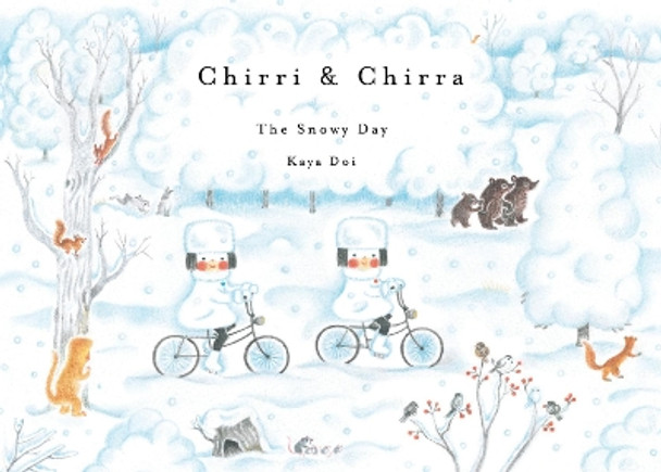 Chirri & Chirra, The Snowy Day Kaya Doi 9781592702039