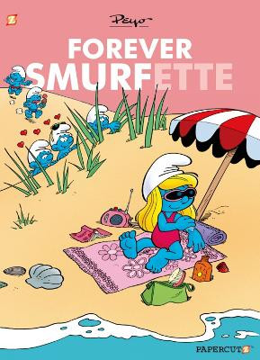 Smurfs: Forever Smurfette Peyo 9781629910598