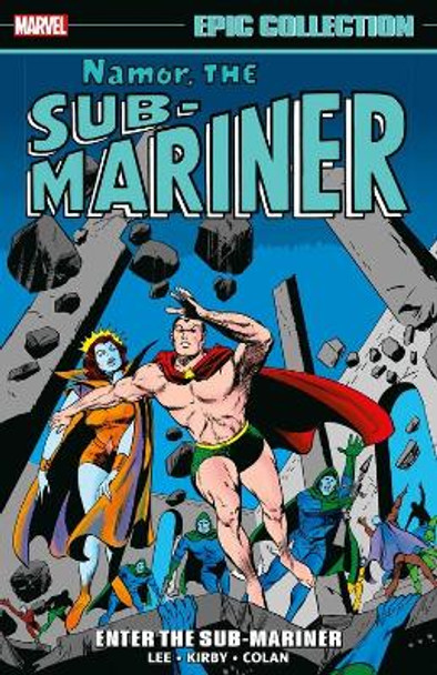 Namor, The Sub-mariner Epic Collection: Enter The Sub-mariner Stan Lee 9781302928360