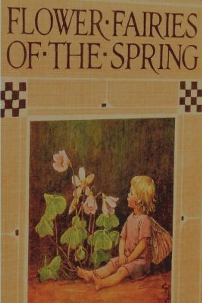 Flower Fairies of the Spring Cicely Mary Barker 9781773238883