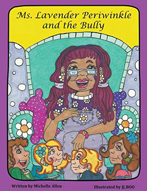 Ms. Lavender Periwinkle and the Bully by Michelle Allen