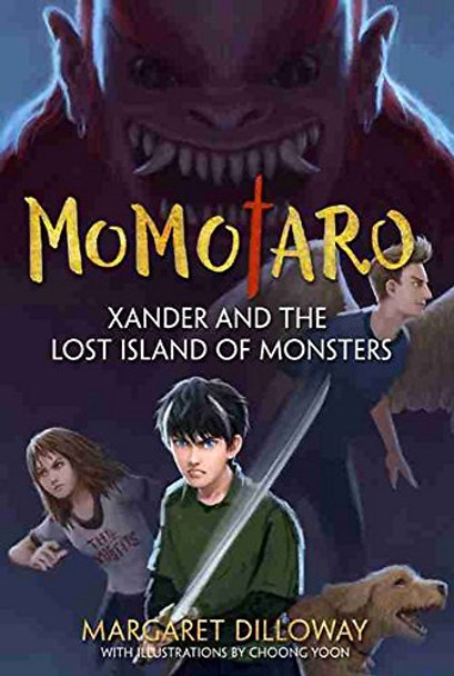 Momotaro Xander And The Lost Island Of Monsters Margaret Dilloway 9781484724873