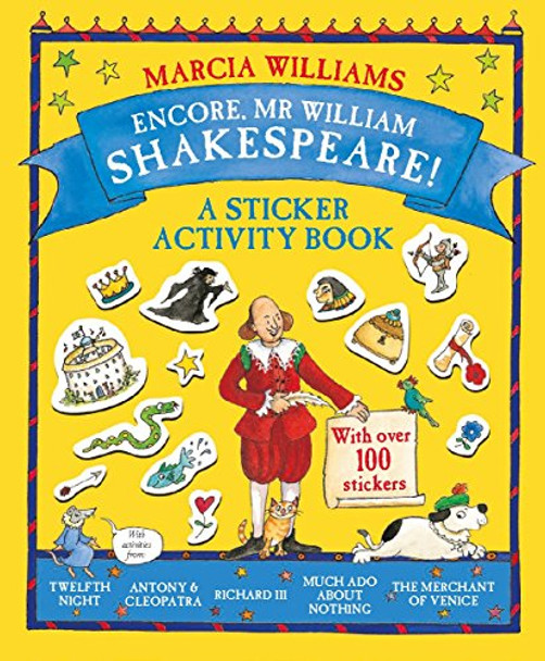 Encore, Mr William Shakespeare!: A Sticker Activity Book Marcia Williams 9781406366600