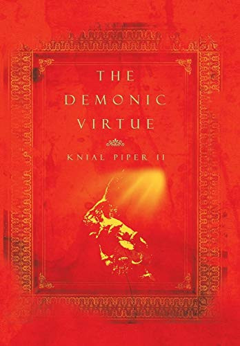 The Demonic Virtue Knial Piper, II 9781984586186