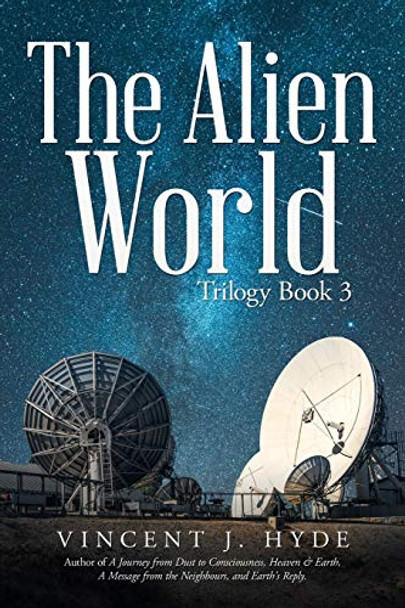 The Alien World Vincent J Hyde 9781504320412