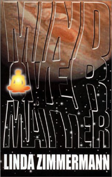 Mind Over Matter Linda Zimmermann 9780964513365