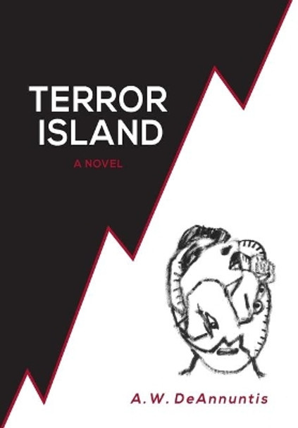 Terror Island by A W Deannuntis