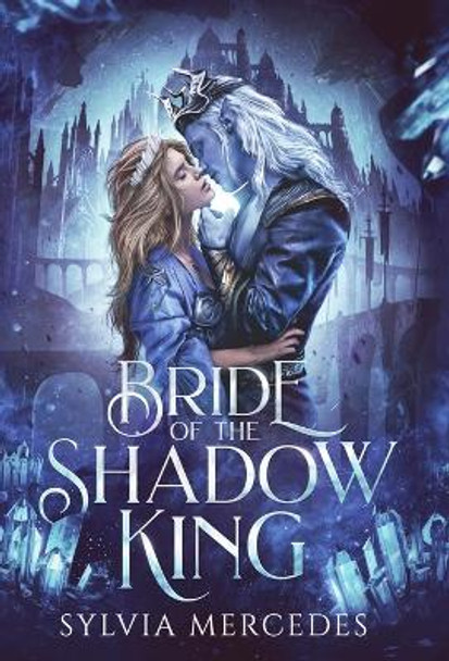 Bride of the Shadow King Sylvia Mercedes 9781942379591