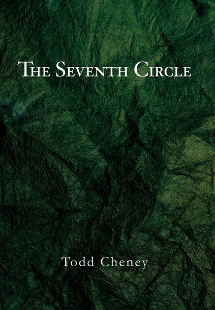 The Seventh Circle Todd Cheney 9780595658251