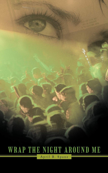 Wrap the Night Around Me by April B. Spane