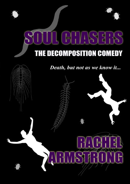 Soul Chasers by Rachel Armstrong