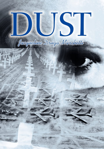 Dust Jacqueline Druga-Marchetti 9780595654475
