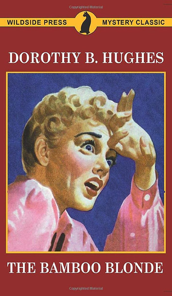 The Bamboo Blonde Dorothy B Hughes 9781479458844