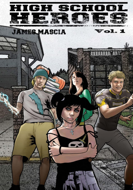 High School Heroes (Graphic Novel) by James Mascia