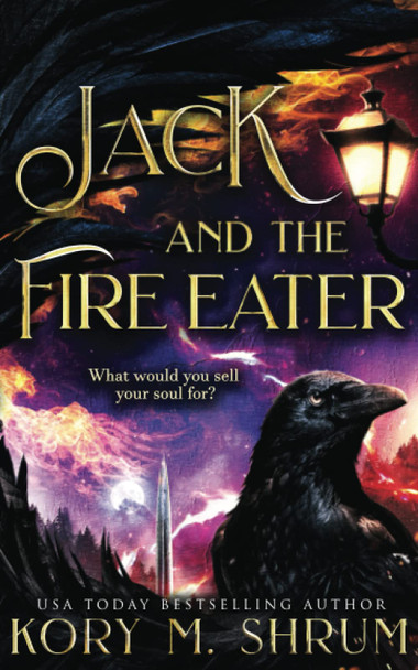 Jack and the Fire Eater by Kory M Shrum