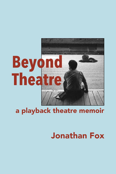 Beyond Theatre by Jonathan Fox