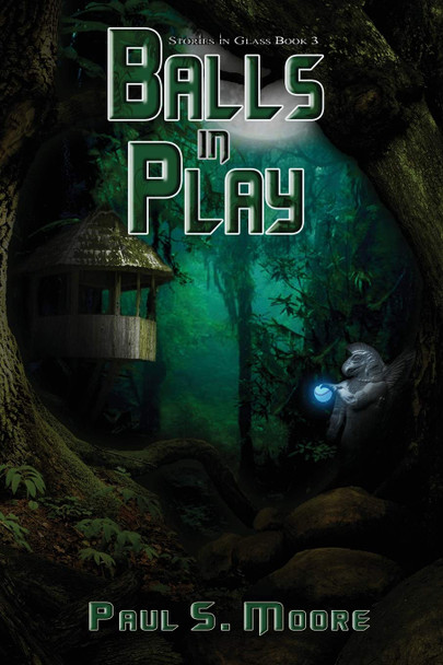 Balls in Play Paul S Moore 9781953469694