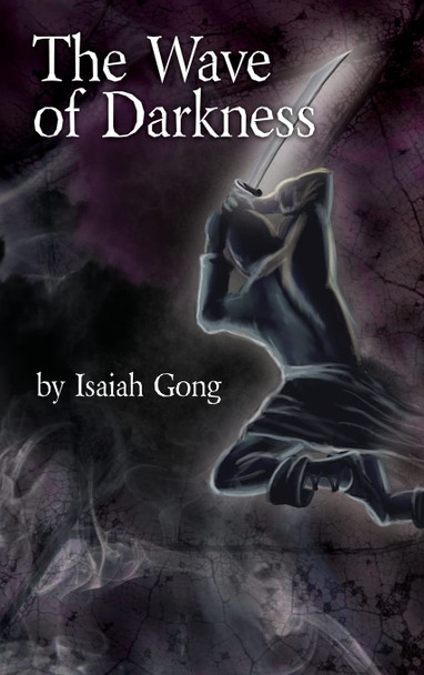 The Wave of Darkness Isaiah Gong 9781639374229