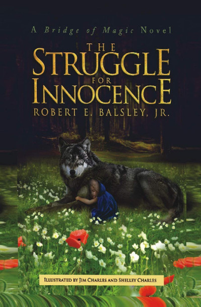 The Struggle for Innocence by Robert Balsley, Jr