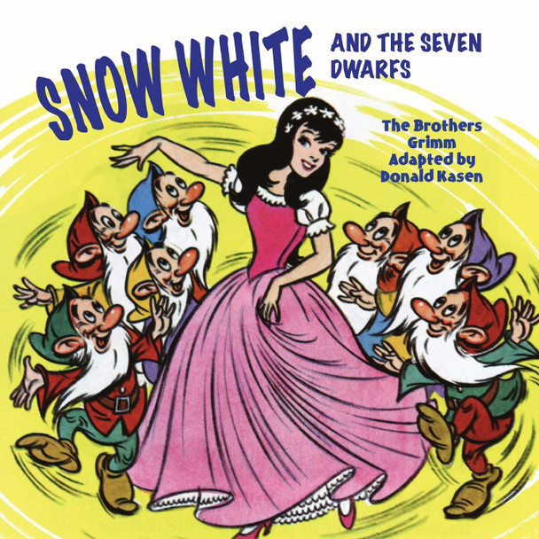 Snow White and the Seven Dwarfs Donald Kasen 9780739612910